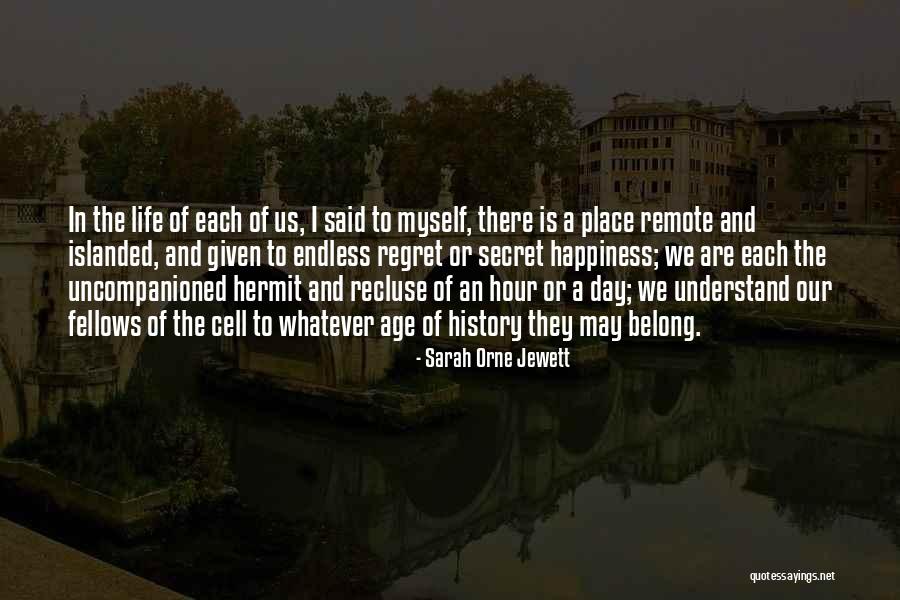 A Secret Place Quotes By Sarah Orne Jewett