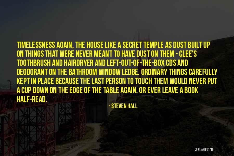 A Secret Place Quotes By Steven Hall