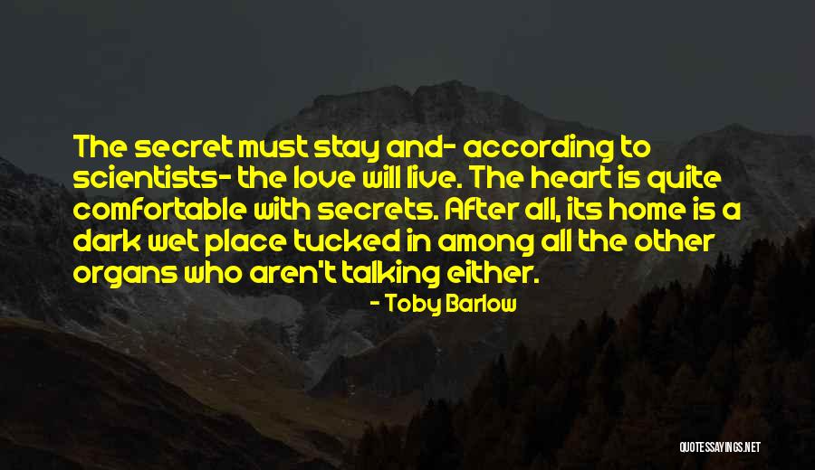 A Secret Place Quotes By Toby Barlow