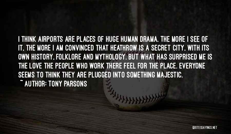 A Secret Place Quotes By Tony Parsons