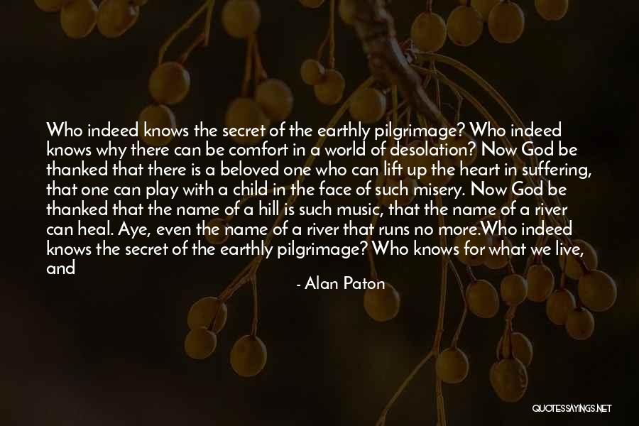 A Secret River Quotes By Alan Paton A Secret River Quotes By Alan Paton