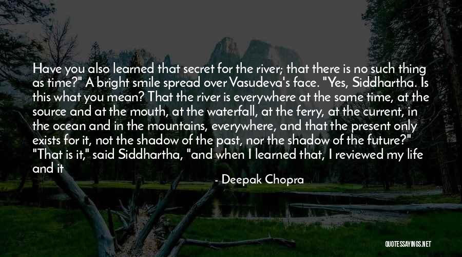 A Secret River Quotes By Deepak Chopra A Secret River Quotes By Deepak Chopra