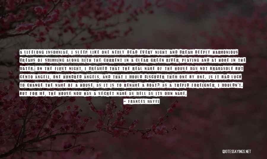 A Secret River Quotes By Frances Mayes A Secret River Quotes By Frances Mayes