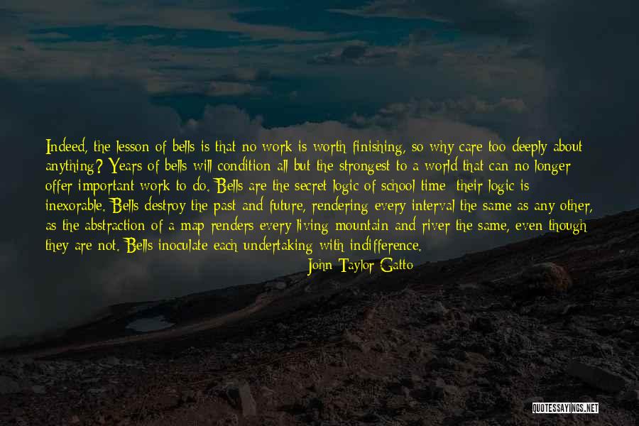 A Secret River Quotes By John Taylor Gatto A Secret River Quotes By John Taylor Gatto