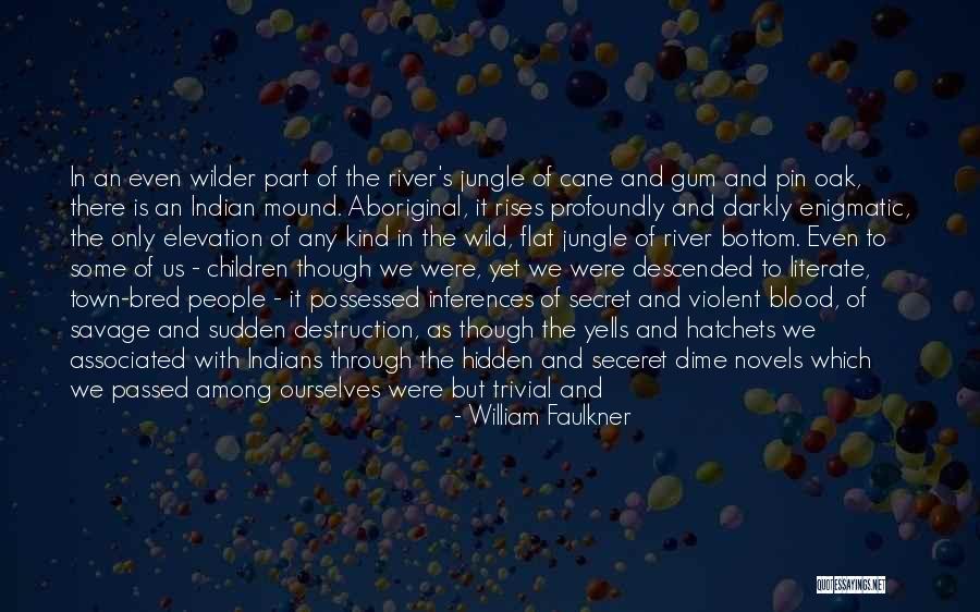 A Secret River Quotes By William Faulkner A Secret River Quotes By William Faulkner