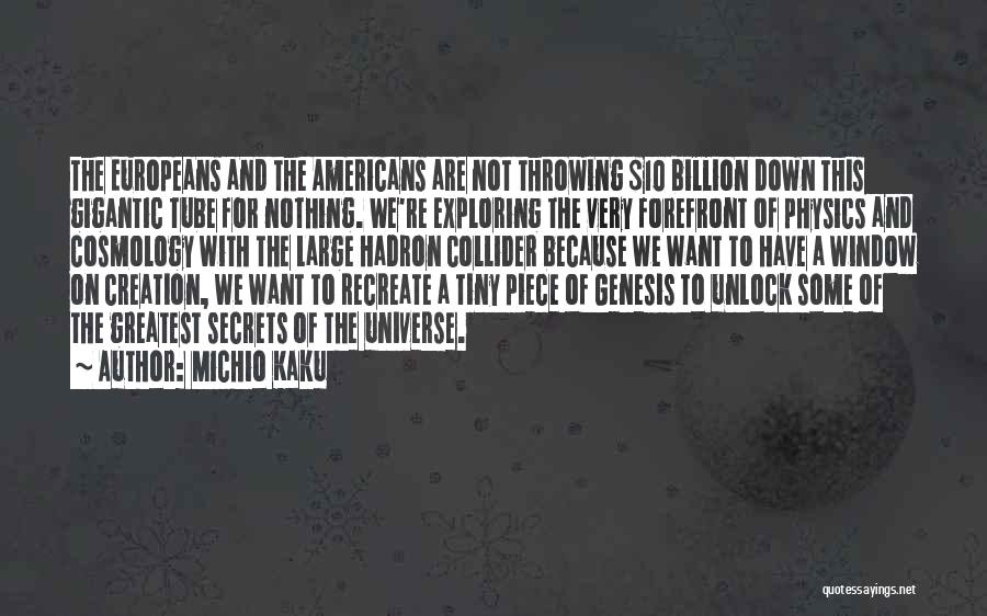 A Secret Window Quotes By Michio Kaku