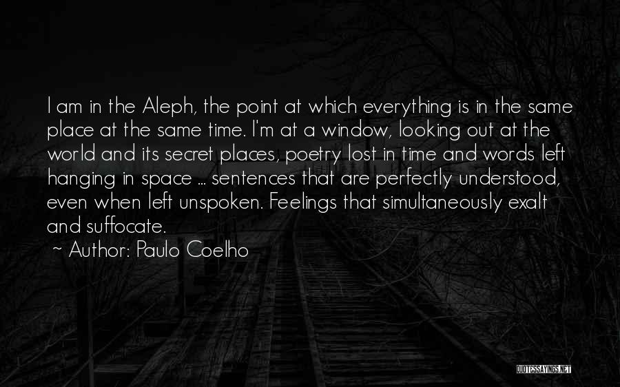 A Secret Window Quotes By Paulo Coelho