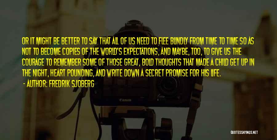 A Secret World Quotes By Fredrik Sjoberg