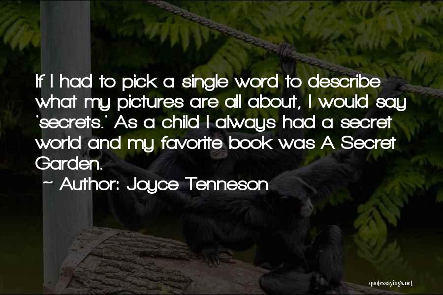 A Secret World Quotes By Joyce Tenneson