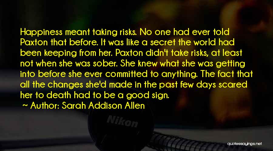 A Secret World Quotes By Sarah Addison Allen