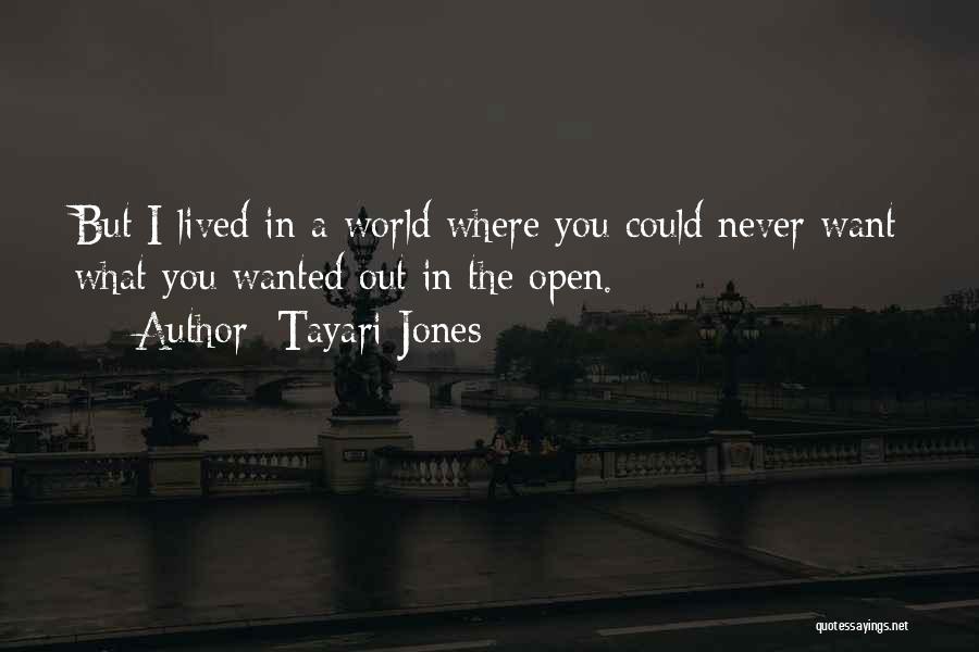 A Secret World Quotes By Tayari Jones