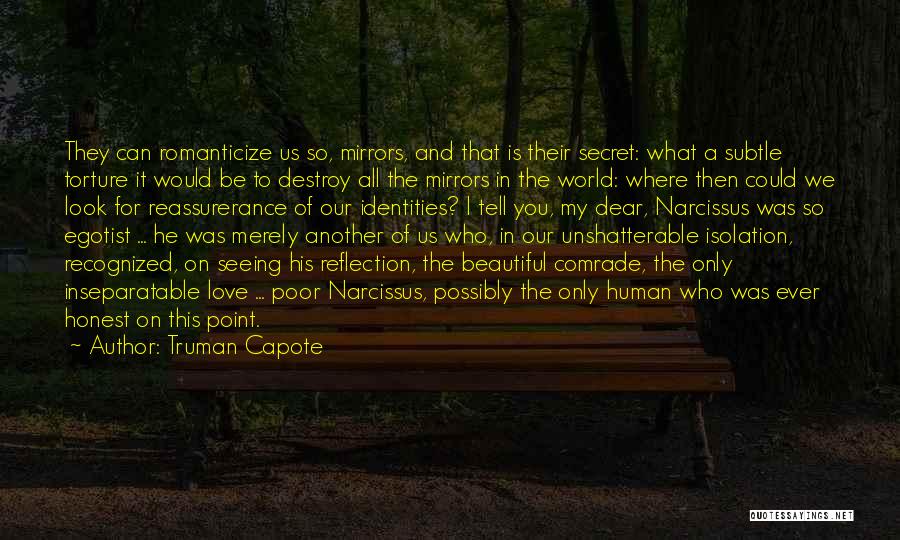 A Secret World Quotes By Truman Capote