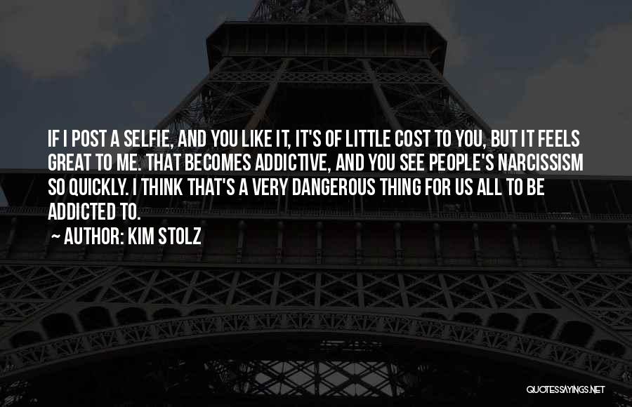 A Selfie Quotes By Kim Stolz