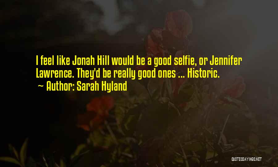 A Selfie Quotes By Sarah Hyland