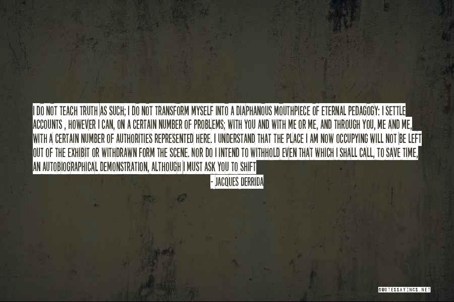 A Sense Of Place Quotes By Jacques Derrida A Sense Of Place Quotes By Jacques Derrida