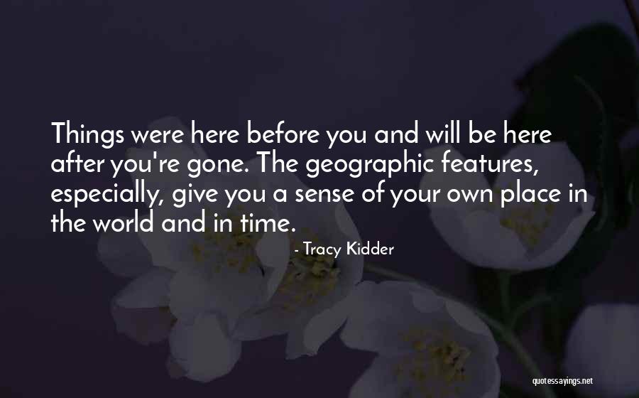 A Sense Of Place Quotes By Tracy Kidder A Sense Of Place Quotes By Tracy Kidder