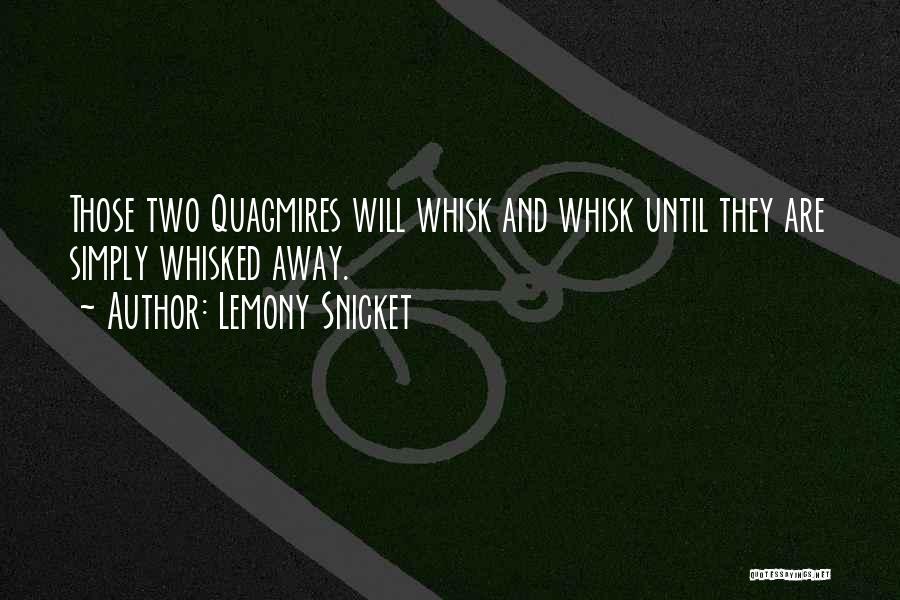 A Series Of Unfortunate Events Quotes By Lemony Snicket