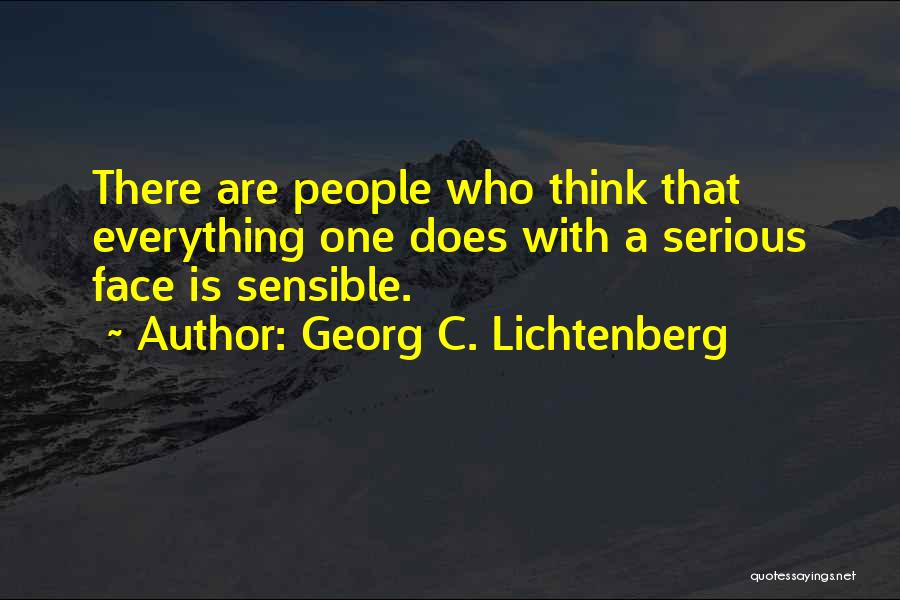 A Serious Face Quotes By Georg C. Lichtenberg