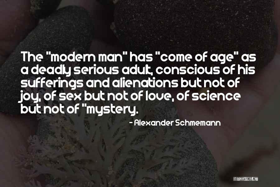 A Serious Man Quotes By Alexander Schmemann A Serious Man Quotes By Alexander Schmemann