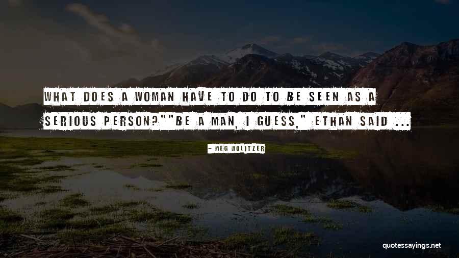 A Serious Man Quotes By Meg Wolitzer A Serious Man Quotes By Meg Wolitzer
