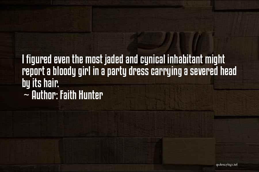 A Severed Head Quotes By Faith Hunter