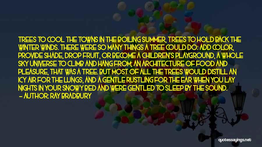 A Shade Tree Quotes By Ray Bradbury