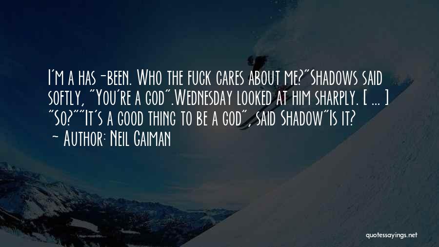 A Shadow Quotes By Neil Gaiman