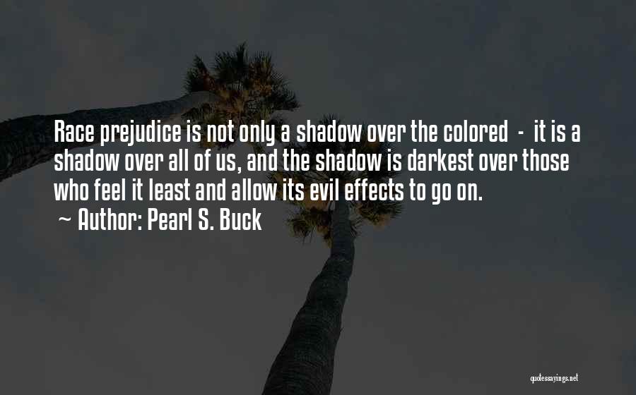 A Shadow Quotes By Pearl S. Buck