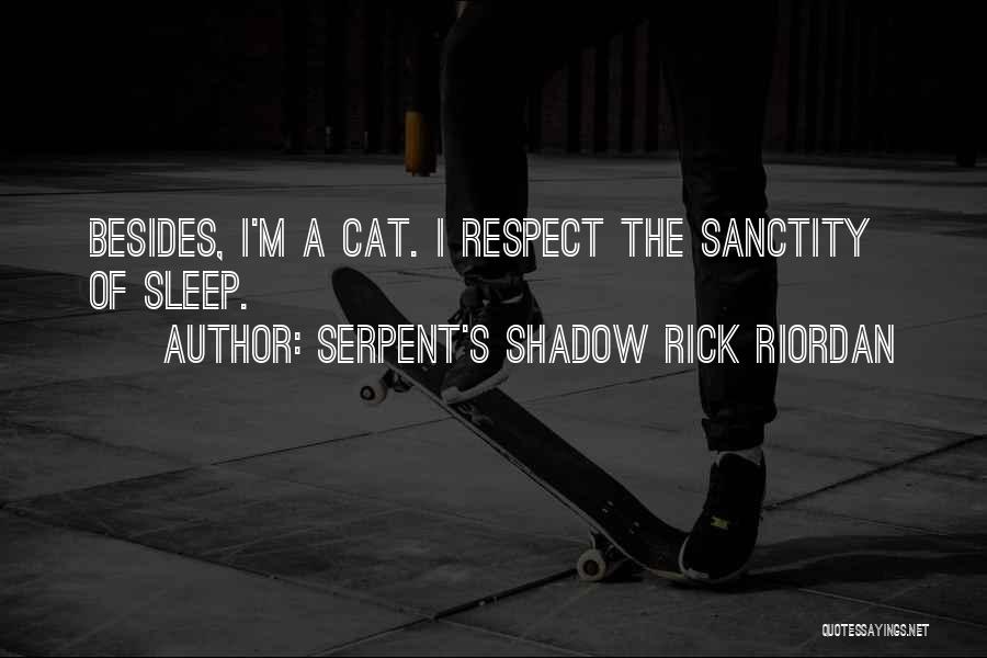 A Shadow Quotes By Serpent's Shadow Rick Riordan