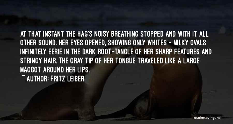 A Sharp Tongue Quotes By Fritz Leiber