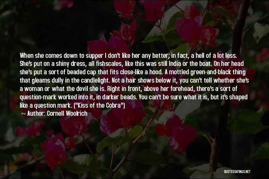 A She Devil Quotes By Cornell Woolrich