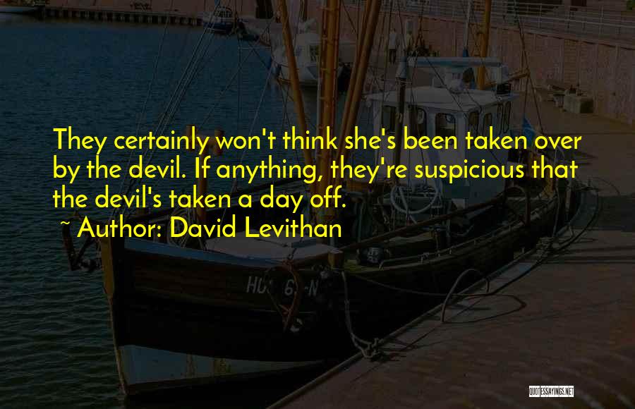 A She Devil Quotes By David Levithan