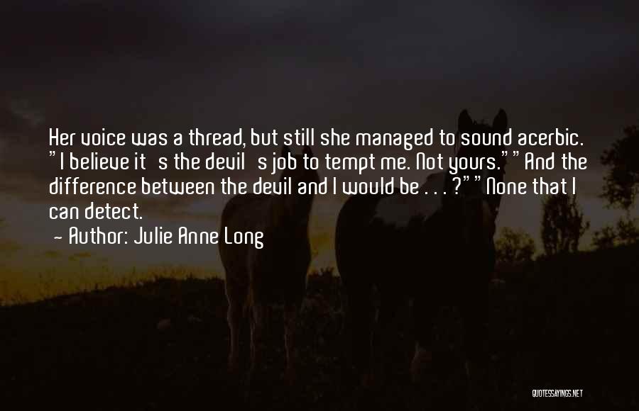 A She Devil Quotes By Julie Anne Long