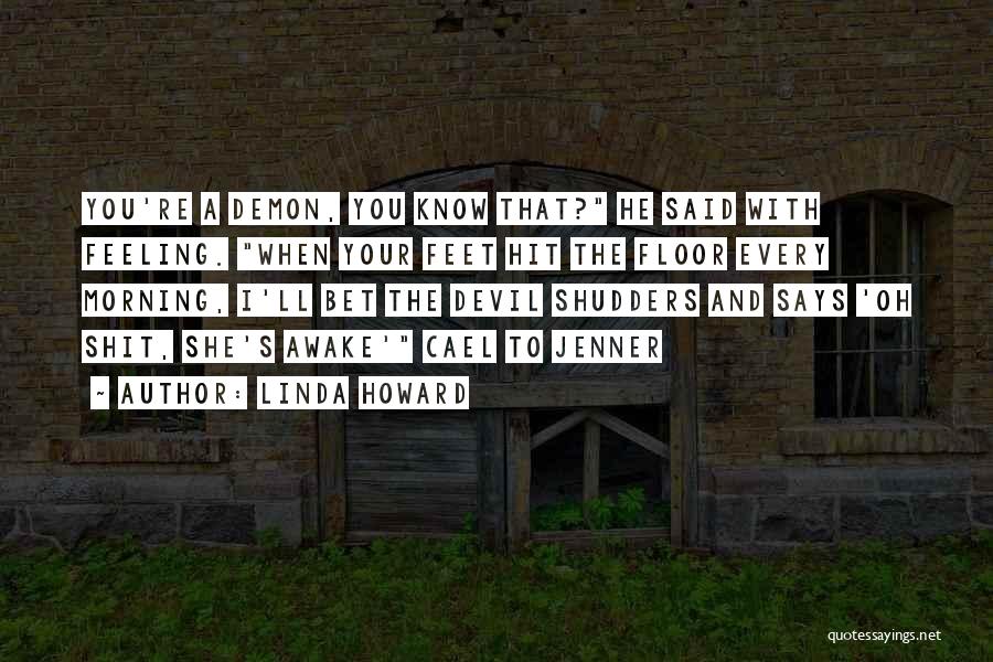 A She Devil Quotes By Linda Howard