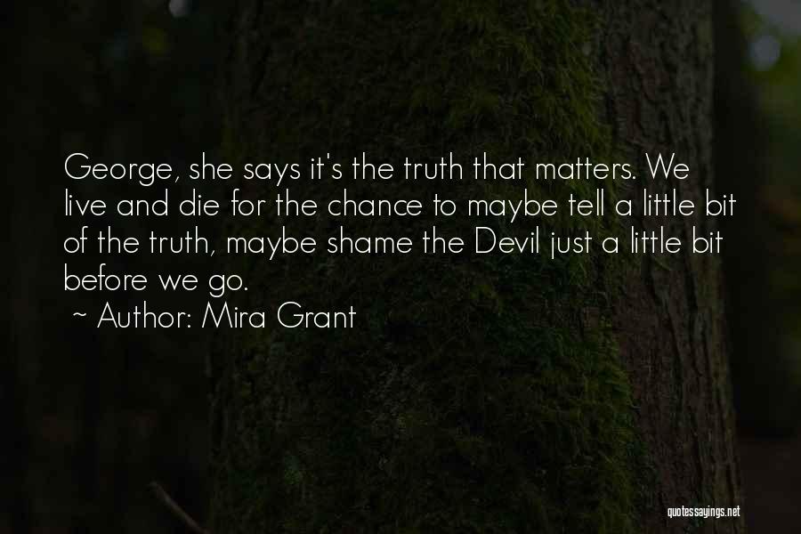 A She Devil Quotes By Mira Grant