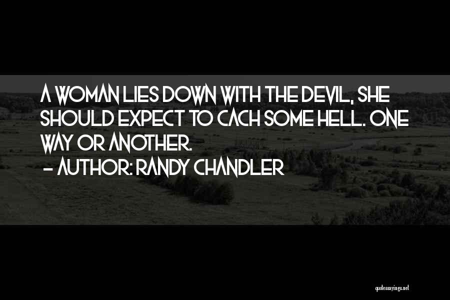 A She Devil Quotes By Randy Chandler