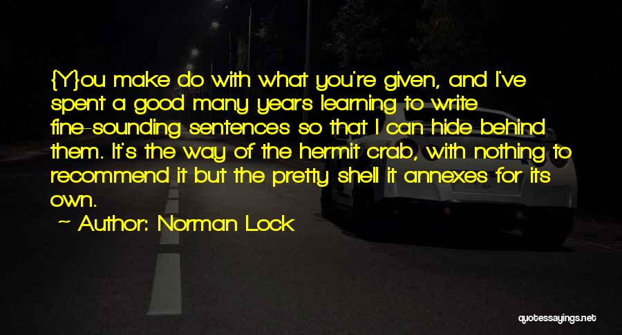 A Shell Quotes By Norman Lock