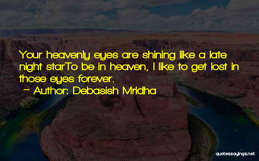 A Shining Star Quotes By Debasish Mridha