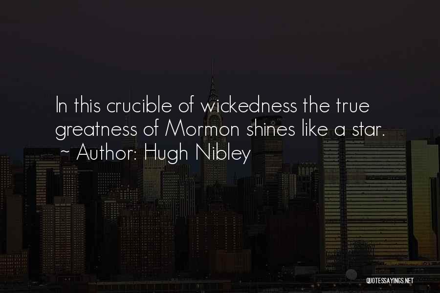 A Shining Star Quotes By Hugh Nibley