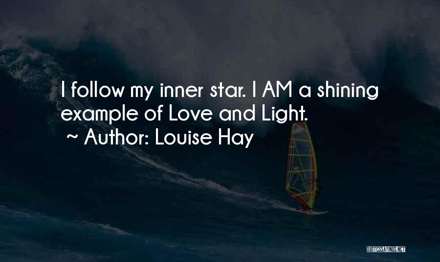 A Shining Star Quotes By Louise Hay