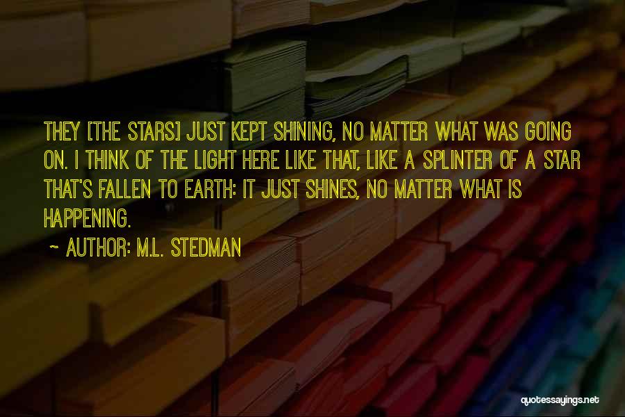 A Shining Star Quotes By M.L. Stedman