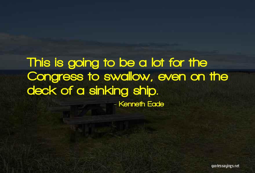 A Ship Quotes By Kenneth Eade