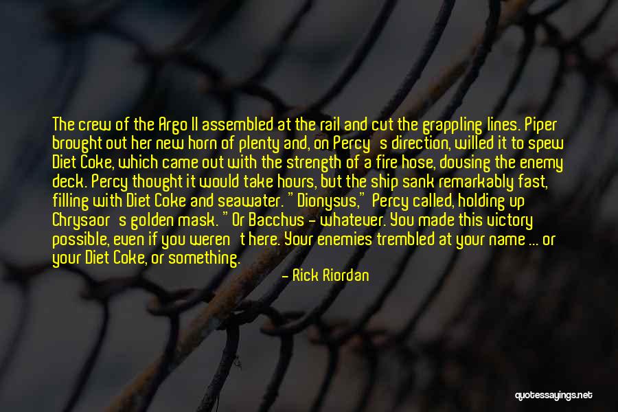 A Ship Quotes By Rick Riordan