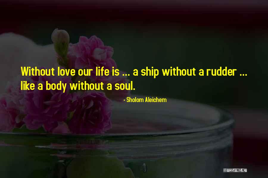 A Ship Quotes By Sholom Aleichem A Ship Quotes By Sholom Aleichem