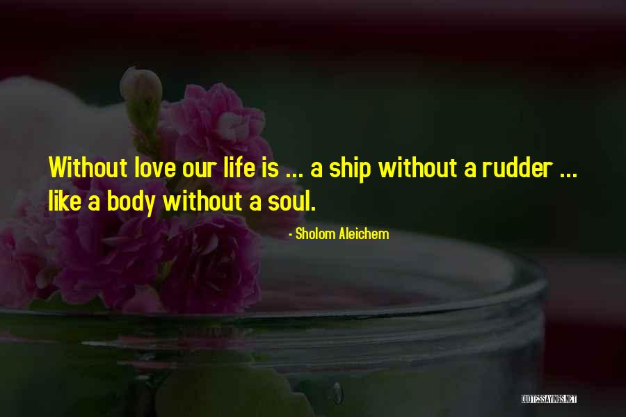 A Ship Quotes By Sholom Aleichem