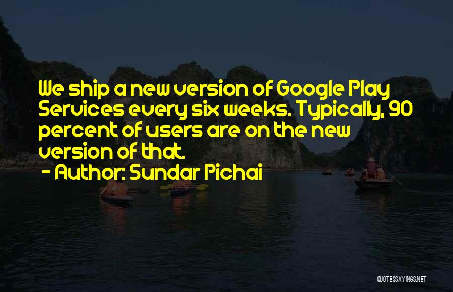 A Ship Quotes By Sundar Pichai