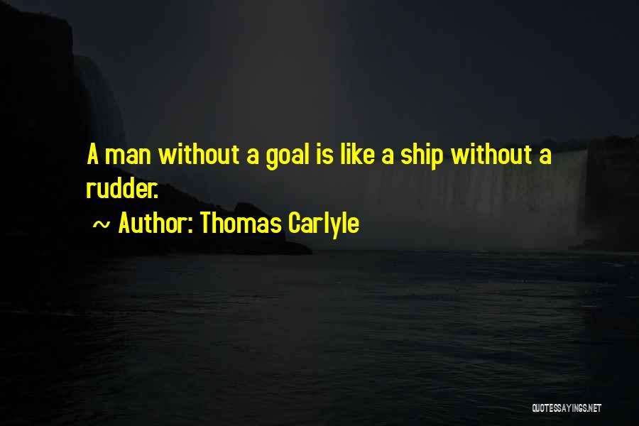 A Ship Quotes By Thomas Carlyle
