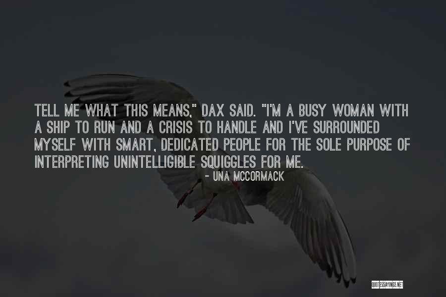 A Ship Quotes By Una McCormack