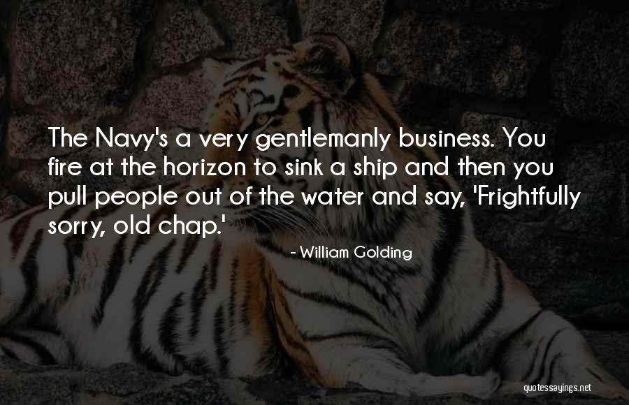 A Ship Quotes By William Golding