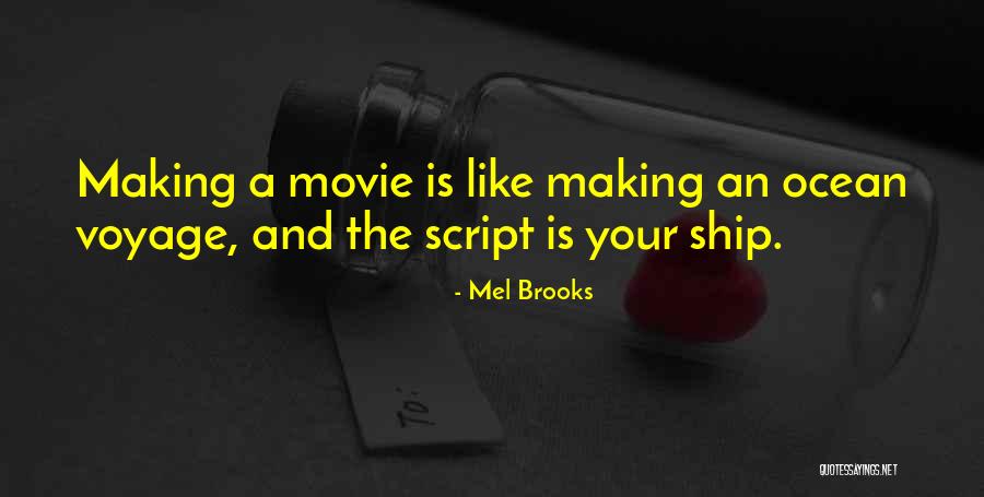 A Ship Voyage Quotes By Mel Brooks A Ship Voyage Quotes By Mel Brooks
